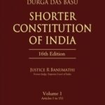 Lexis Nexis’s Shorter Constitution of India (2 Volumes) by D D Basu – 16th Edition June 2021.
