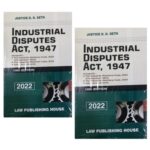 Law Publishing House Industrial Disputes Act, 1947 (2 Volumes) by Justice D. D. Seth – 10th Edition 2022.