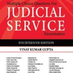 Universal’s Multiple Choice Questions for Judicial Service Examination by Vinay Kumar Gupta 14th Edition January 2020
