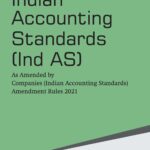 Taxmann’s Indian Accounting Standards (Ind AS) – As Amended by Companies (Indian Accounting Standards) Amendment Rules 2021 – 4th Edition July 2021