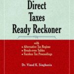 Taxmann Direct Taxes Ready Reckoner by Vinod K Singhania – 46th Edition March 2022 (AY 2022-23 & 2023-24)