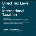 Taxmann Cracker – Direct Tax Laws & International Taxation (CA-Final) (New Syllabus) by Ravi Chhawchharia for Nov 2022 Exams – 4th Edition June 2022