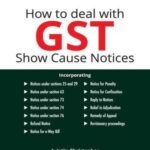 Taxmann How to Deal with GST Show Cause Notices By A Jatin Christopher Edition 2023