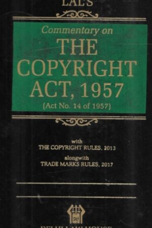 Delhi Law House Commentary on The Copyright Act, 1957 by Lal – 7th Edition 2021