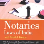 Delhi Law House Notaries Laws of India by Seth – 5th Edition 2022
