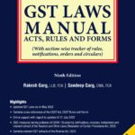 Bloomsbury GST Law Manual (Acts, Rules and Forms) by Rakesh Garg – 9th Edition May 2022