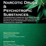 Taxmann’s Law Relating to Narcotic Drugs & Psychotropic Substances by Bidyut Kumar Banerjee – 1st Edition August 2021