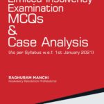 Taxmann’s Limited Insolvency Examination MCQs & Case Analysis by Raghuram Manchi – 1st Edition April 2021