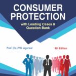 Bharat’s Law of Consumer Protection by Dr. V.K. Agarwal – 4th Edition 2021