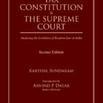 Oakbridge Tax Constitution and the Supreme Court by Karthik Sundaram – 1st Edition 2022