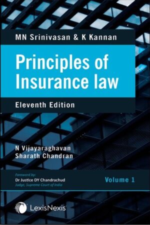 Lexis Nexis’s Principles of Insurance Law by M N Srinivasan – 11th Edition 2021