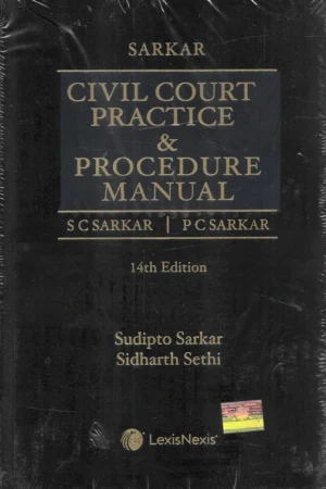 Lexis Nexis Civil Court Practice & Procedure Manual by Sarkar – 14th Edition 2022