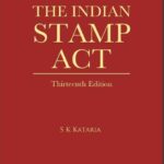 Lexis Nexis’s The Indian Stamp Act by K Krishnamurthy – 13th Edition 2021