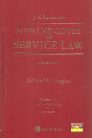 Lexis Nexis Supreme Court on Service Law  (2 Volumes) by JK Soonavala – 5th Edition March 2022