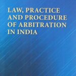 Thomson Reuters Law, Practice And Procedure Of Arbitration In India by Sundra Rajoo – Edition 2021