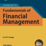 Taxmann’s Fundamentals of Financial Management – With Excel Applications by R.P Rustagi under CBCS (Choice Based Credit System) – 16th Edition July 2021
