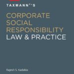 Taxmann Corporate Social Responsibility – Law & Practice by Rajesh S Kadakia 1st Edition January 2022