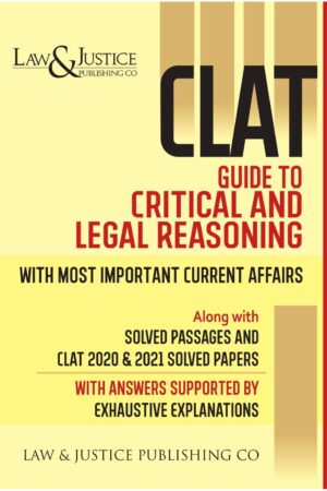 Law & Justice Publishing CLAT Guide to Critical and Legal Reasoning – Edition 2022
