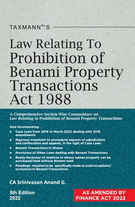 Taxmann Law Relating To Prohibition of Benami Property Transactions Act 1988 by Srinivasan Anand G – 5th Edition 2022