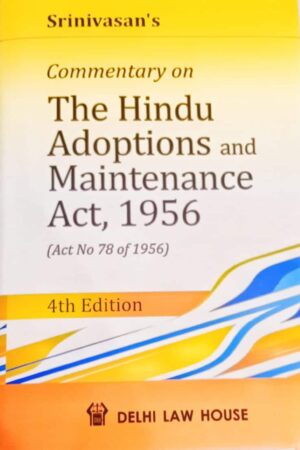 DLH’s Commentary on The Hindu Adoptions and Maintenance Act, 1956 by Srinivasan – 4th Edition 2021