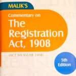 Delhi Law House Commentary on The Registration Act, 1908 by Malik – 5th Edition 2021