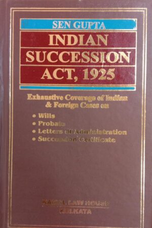 Kamal Indian Succession Act, 1925 by SP Sen Gupta – 7th Edition 2022