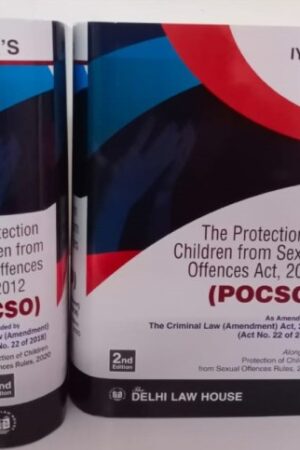 Delhi Law House The Protection of Children from Sexual Offences Act, 2012 (POCSO) by Iyer – 2nd Edition 2021