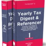 Taxmann Yearly Tax Digest & Referencer (Set of 2 Volumes) By Taxmann’s Editorial Board Edition February 2024