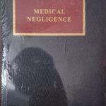 Sweet & Maxwell’s Medical Negligence by Professor Michael Jones – 6th South Asian Edition 2023