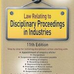 Law relating to Disciplinary Proceedings in Industries, 11th Edition Paperback – 3 February 2023 by H.L. Kumar (Author)