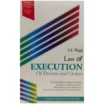Law Of Execution Of Decrees And Orders (S.S. Wagh) 2nd Rp Edn 2024 (Vinod Publications)